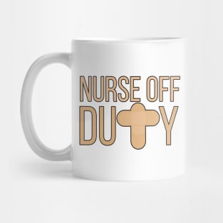 Nurse Off Duty Mug